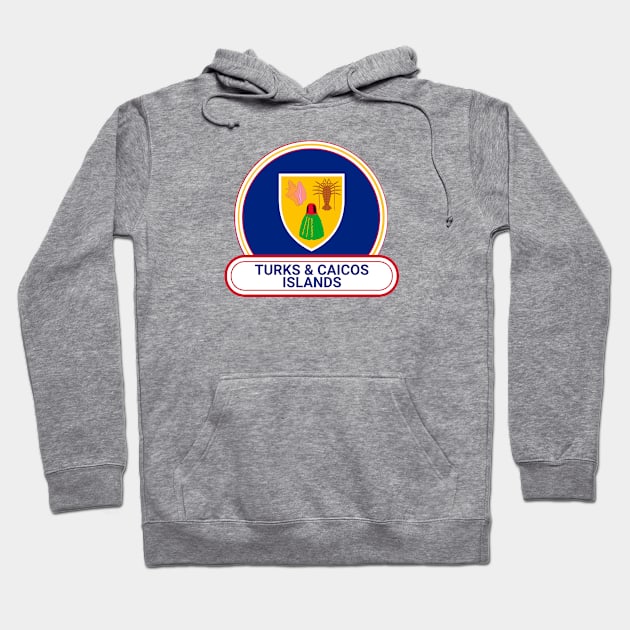 Turks and Caicos Islands Country Badge - Turks and Caicos Islands Flag Hoodie by Yesteeyear